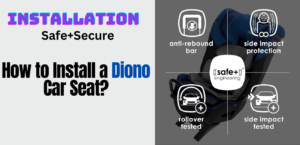 How to Install a Diono Car Seat? [Follow 7 Steps]